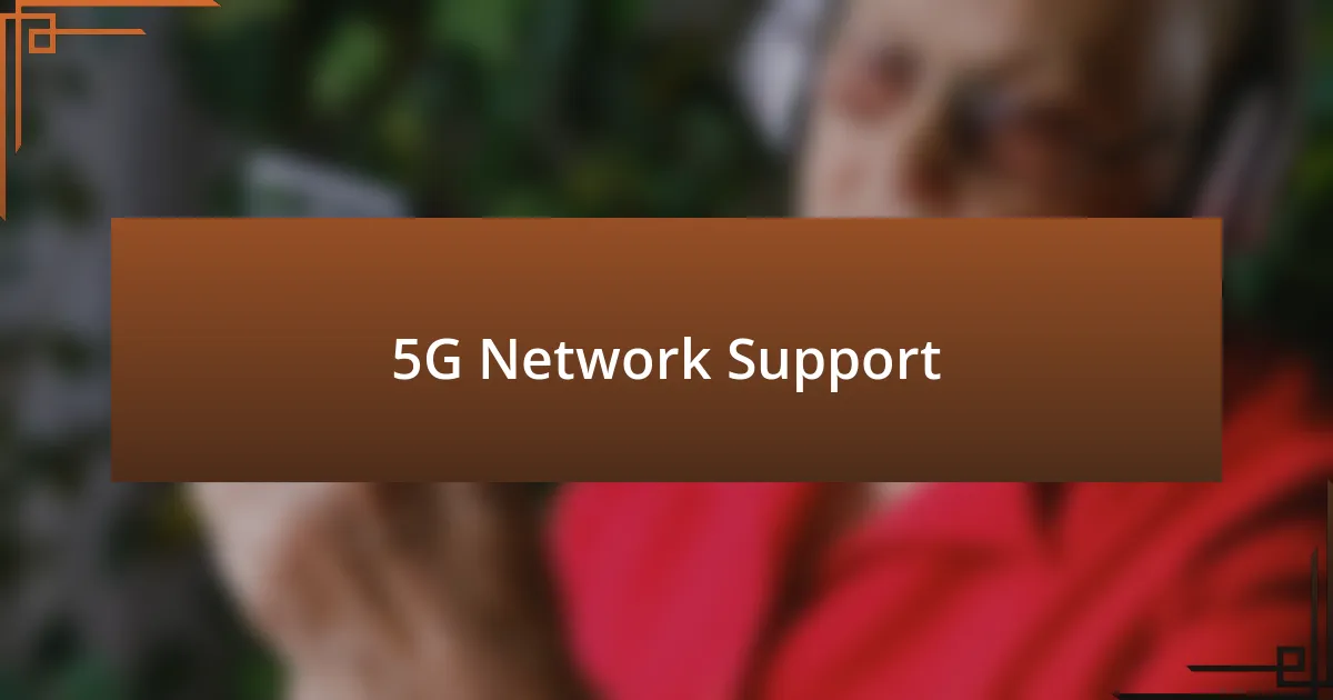 5G Network Support