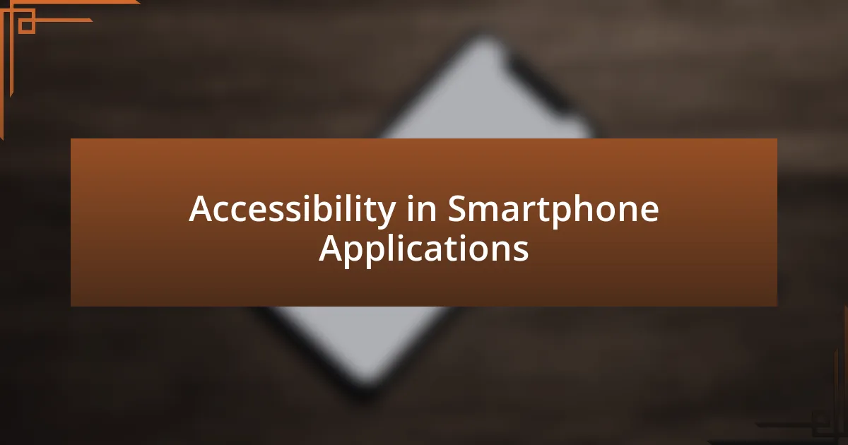 Accessibility in Smartphone Applications