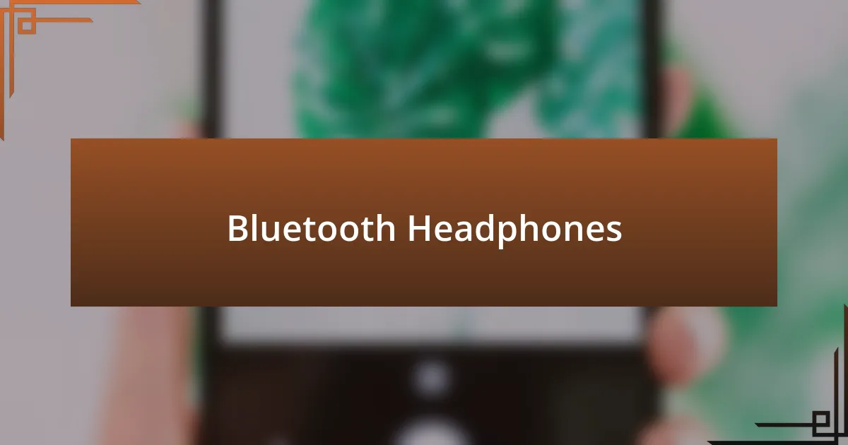 Bluetooth Headphones