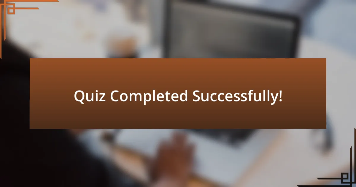 Quiz Completed Successfully!