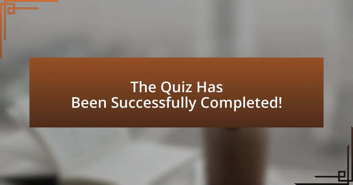 The Quiz Has Been Successfully Completed!