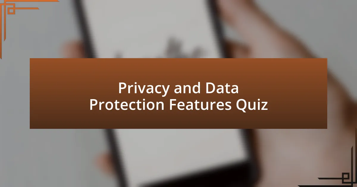 Privacy and Data Protection Features Quiz | underwaterworld.com.sg
