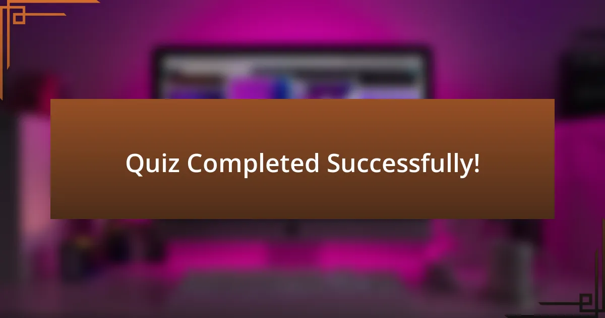 Quiz Completed Successfully!