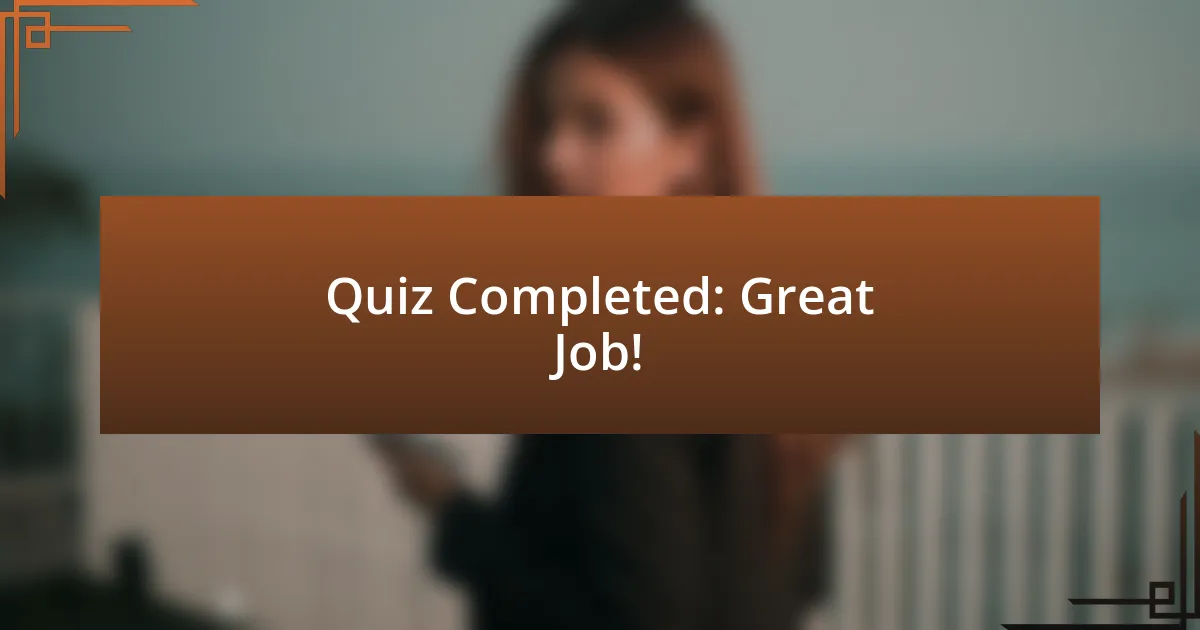 Quiz Completed: Great Job!