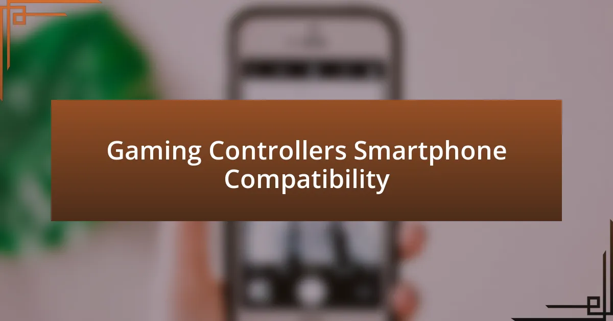 Gaming Controllers Smartphone Compatibility