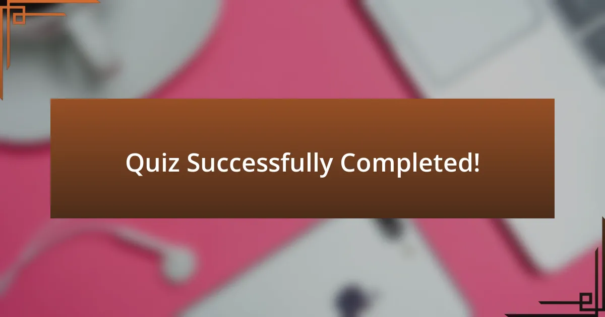 Quiz Successfully Completed!