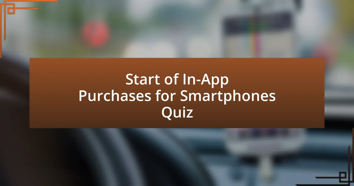 Start of In-App Purchases for Smartphones Quiz