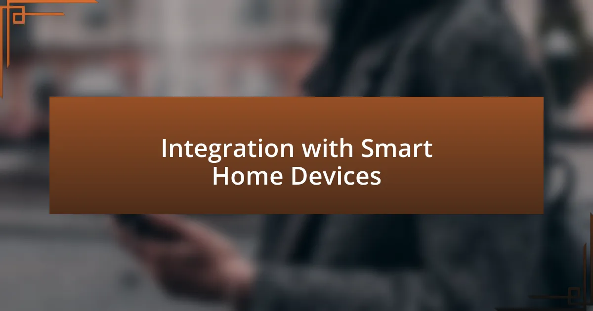 Integration with Smart Home Devices