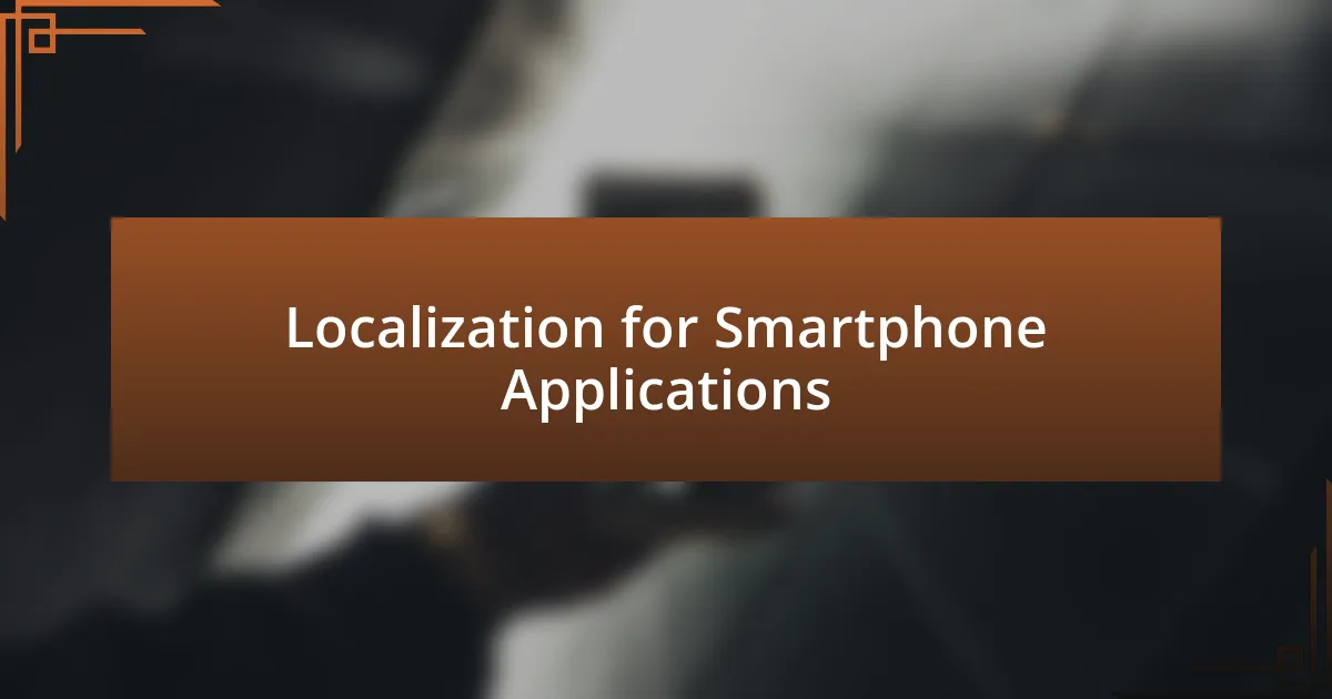 Localization for Smartphone Applications