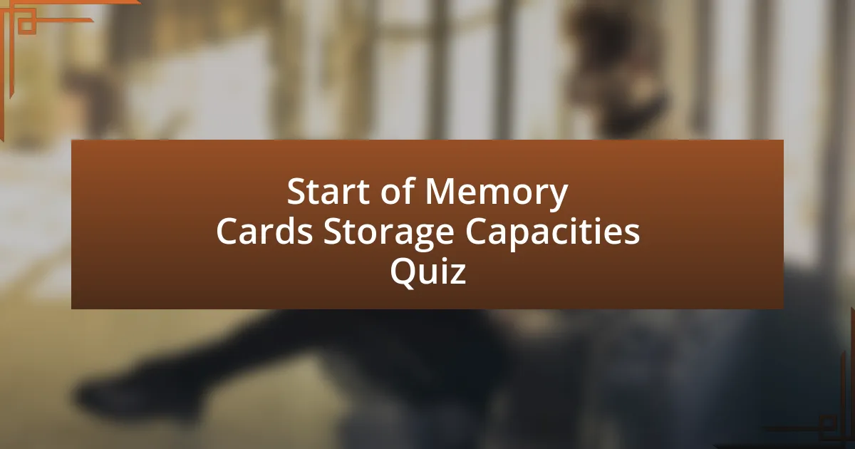 Start of Memory Cards Storage Capacities Quiz