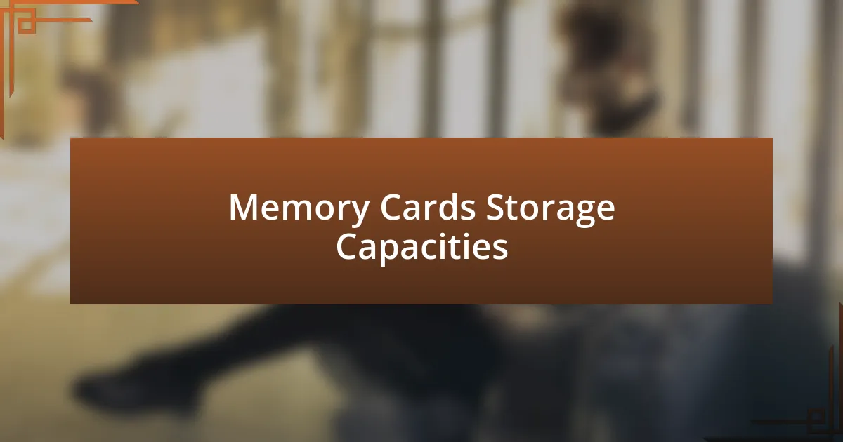 Memory Cards Storage Capacities