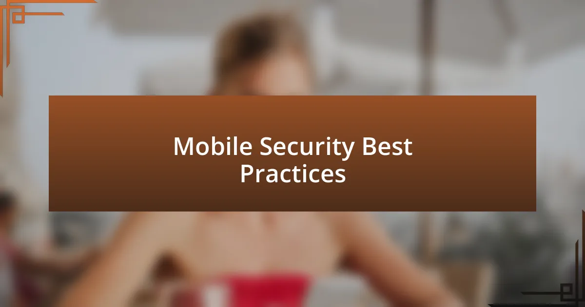 Mobile Security Best Practices