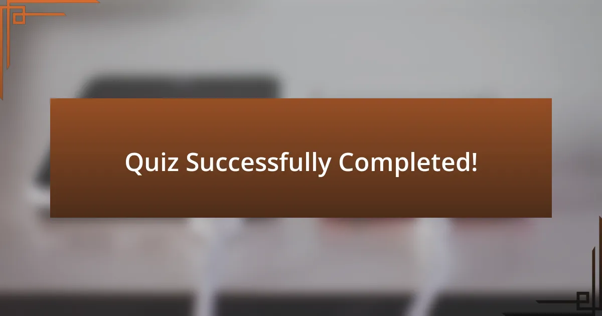 Quiz Successfully Completed!