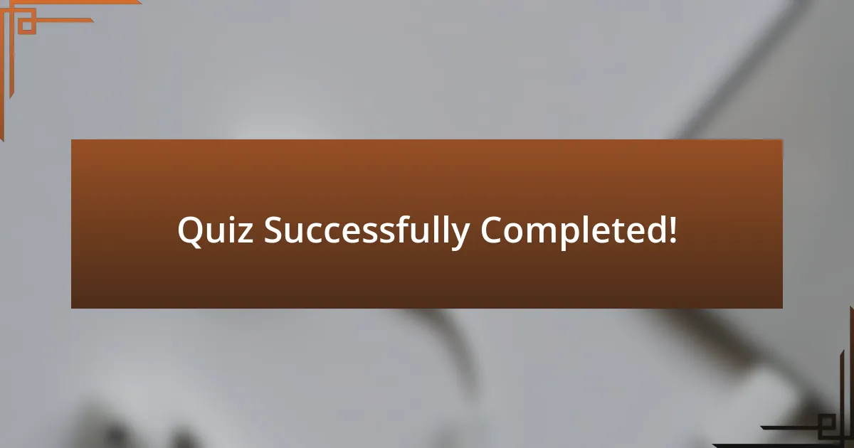 Quiz Successfully Completed!