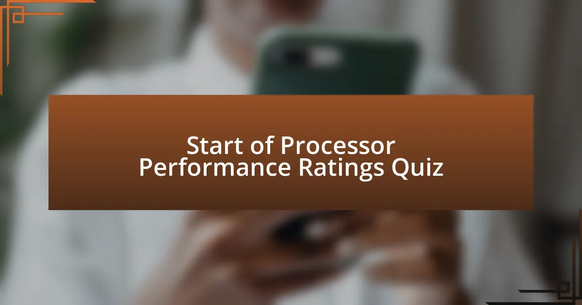 Start of Processor Performance Ratings Quiz