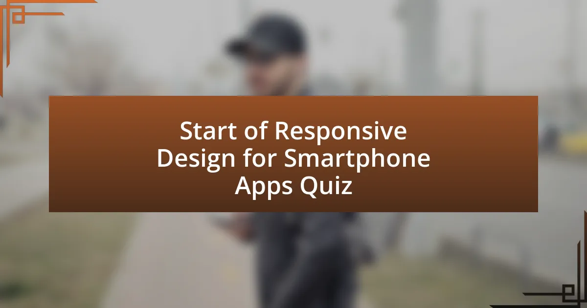 Start of Responsive Design for Smartphone Apps Quiz