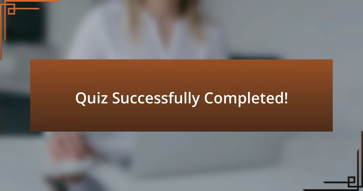 Quiz Successfully Completed!