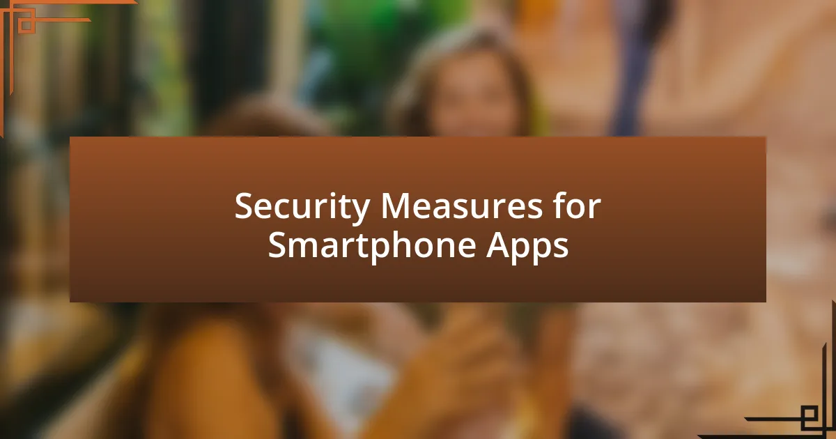 Security Measures for Smartphone Apps