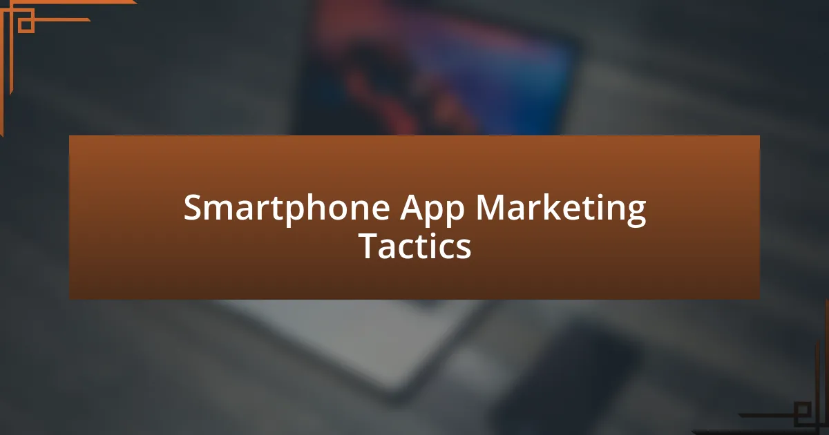 Smartphone App Marketing Tactics