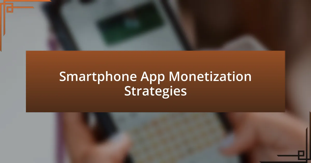 Smartphone App Monetization Strategies