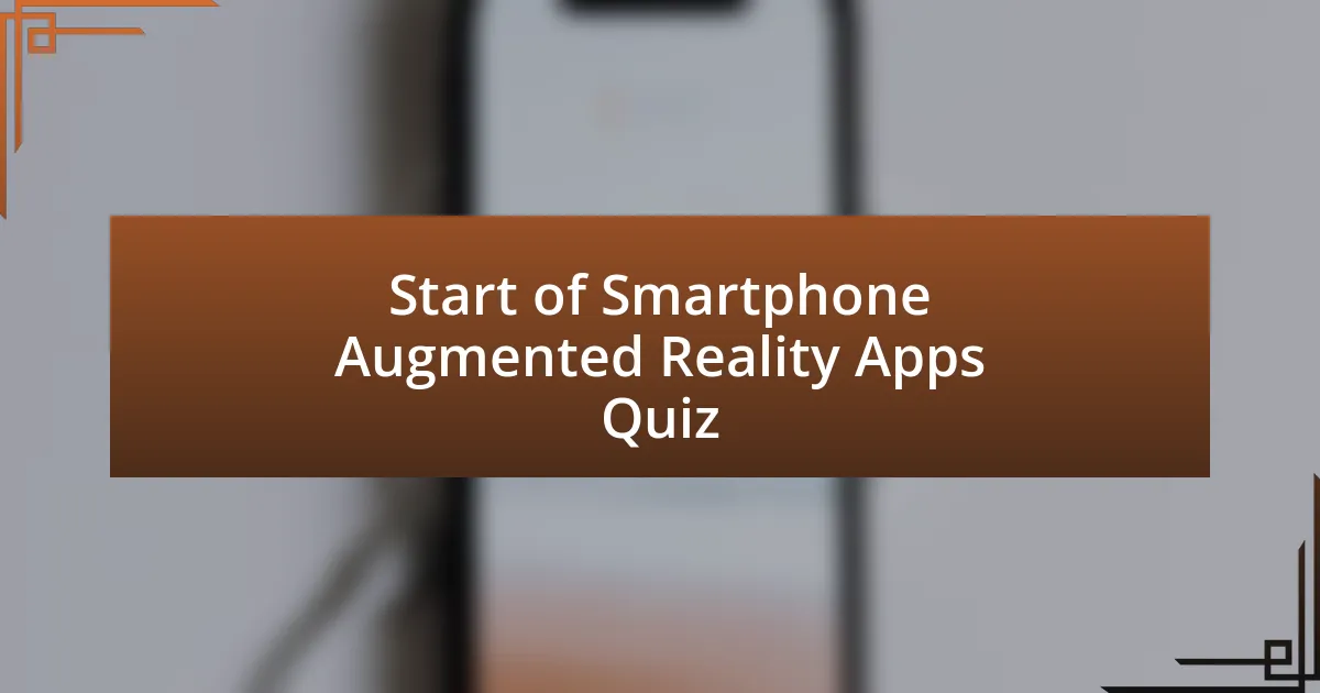 Start of Smartphone Augmented Reality Apps Quiz