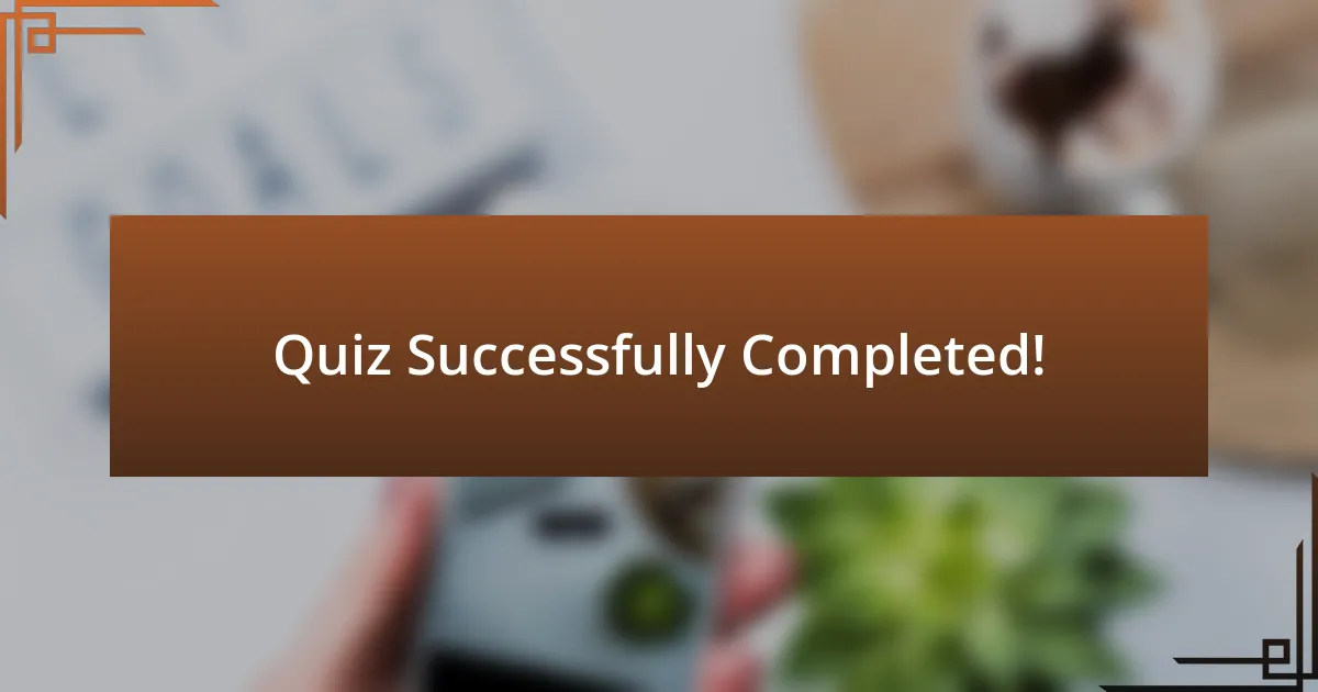 Quiz Successfully Completed!