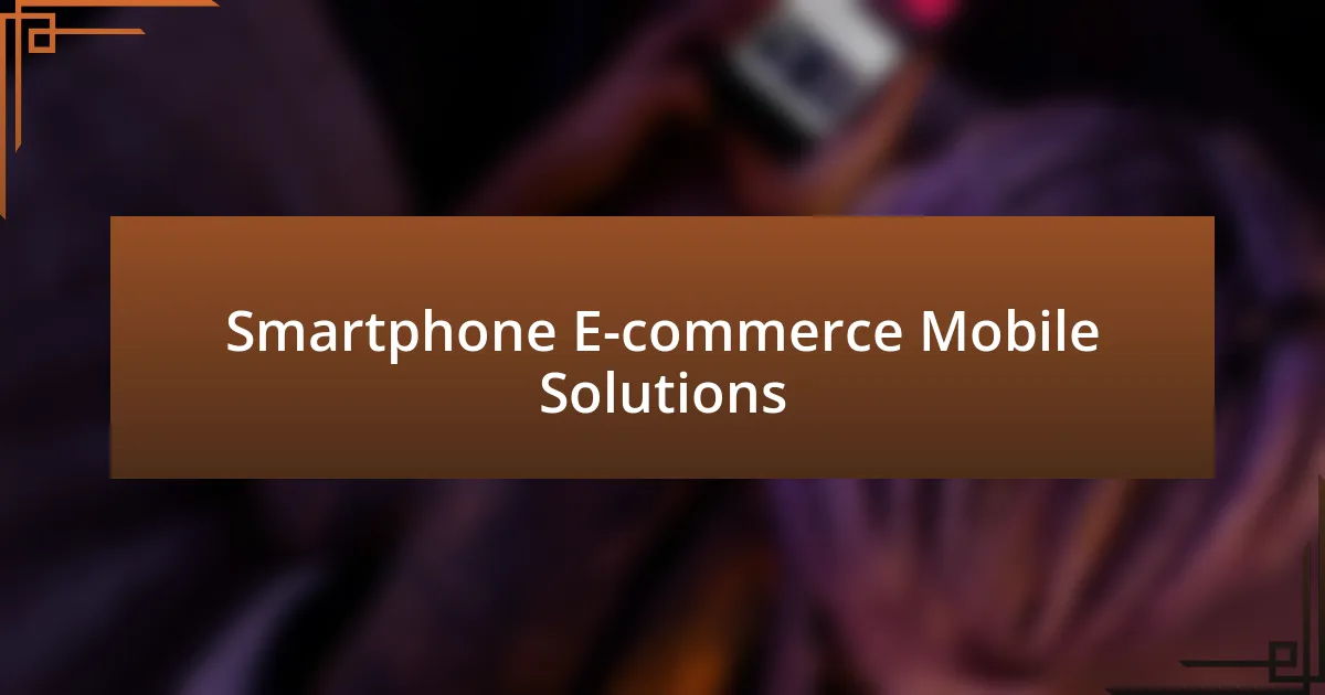 Smartphone E-commerce Mobile Solutions