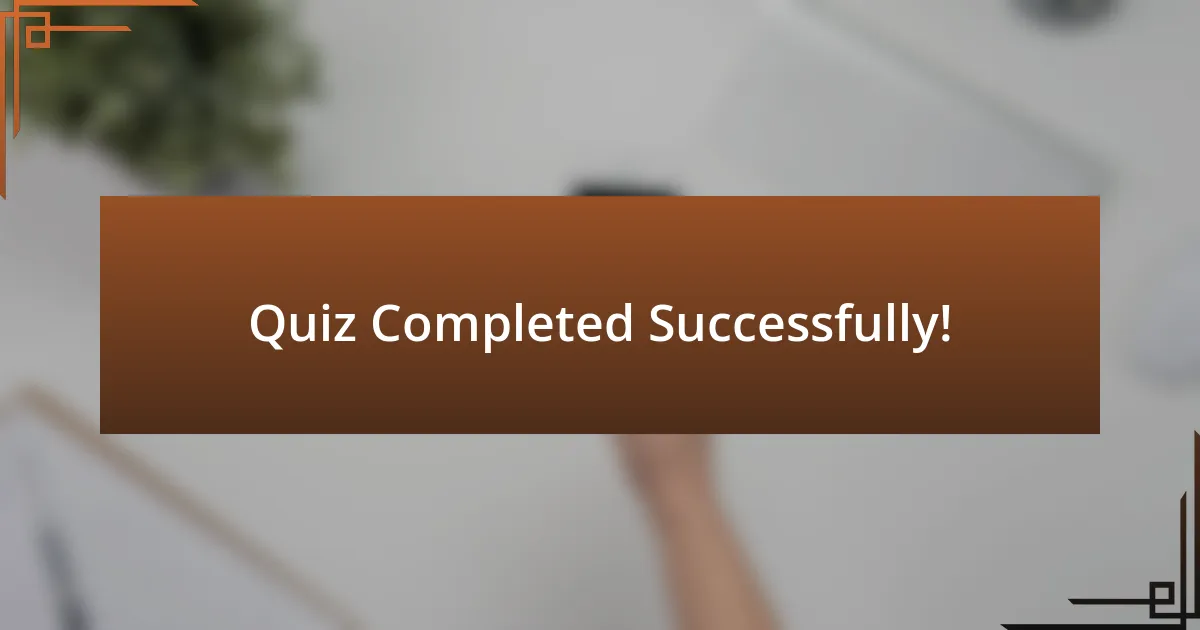 Quiz Completed Successfully!