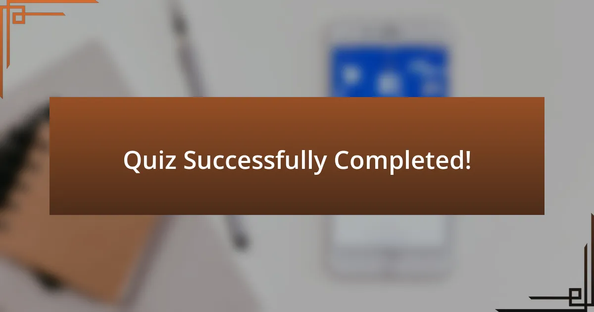 Quiz Successfully Completed!