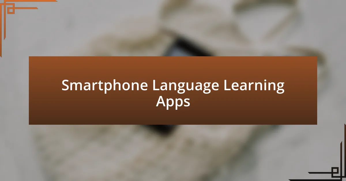 Smartphone Language Learning Apps