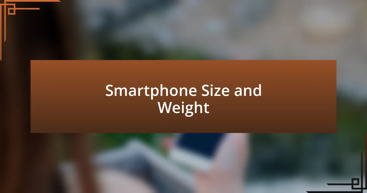 Smartphone Size and Weight