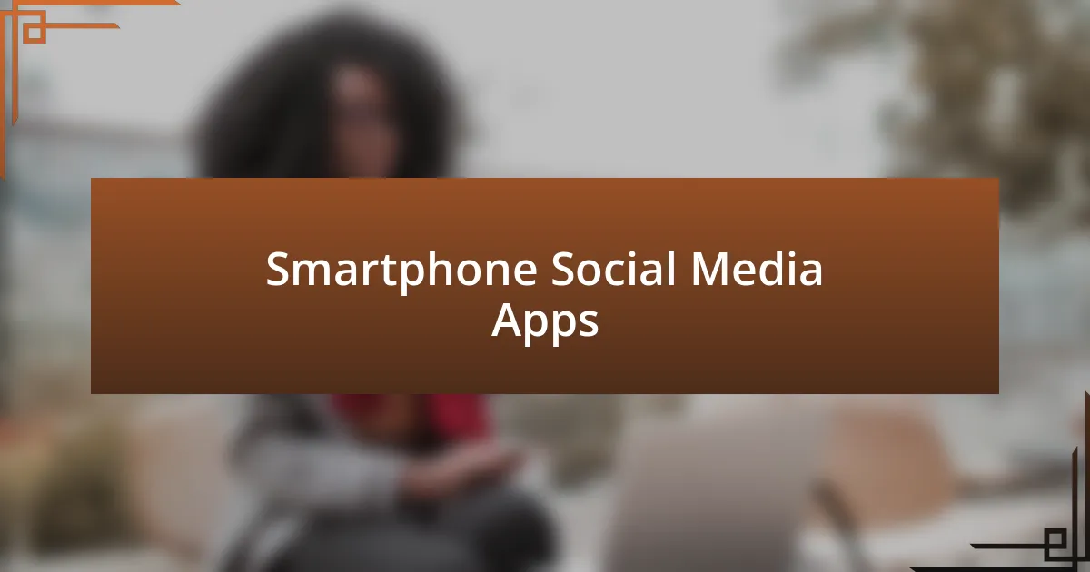 Smartphone Social Media Apps