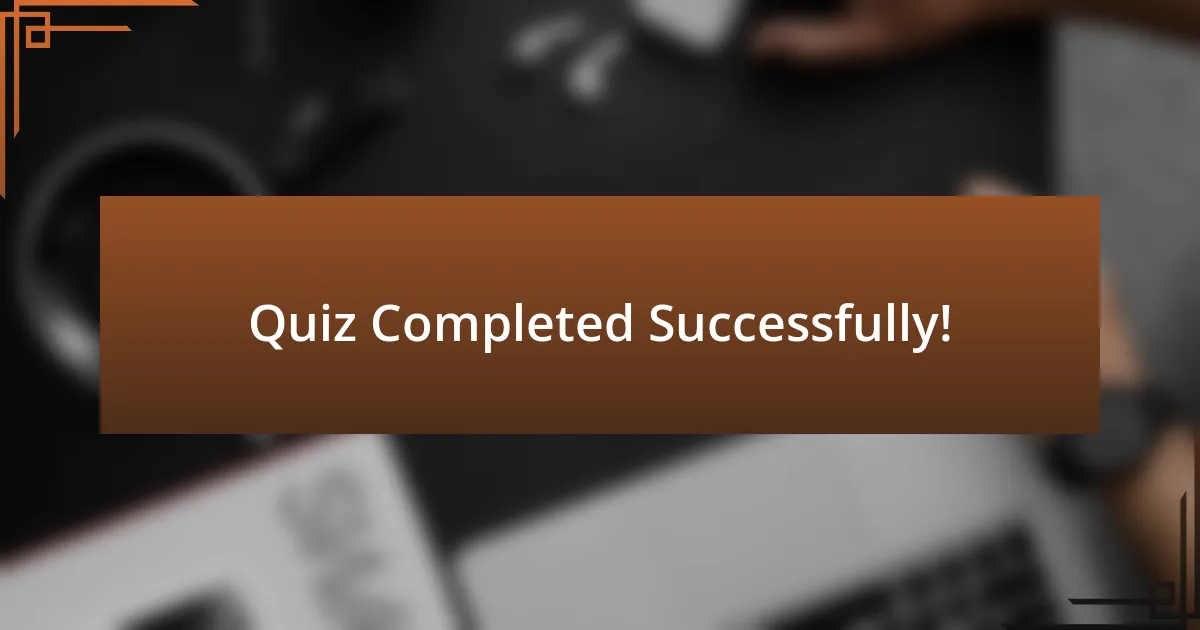 Quiz Completed Successfully!