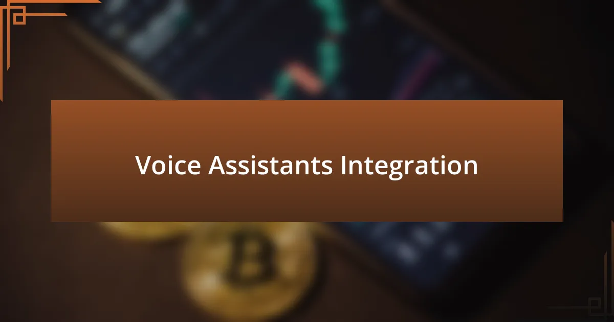 Voice Assistants Integration