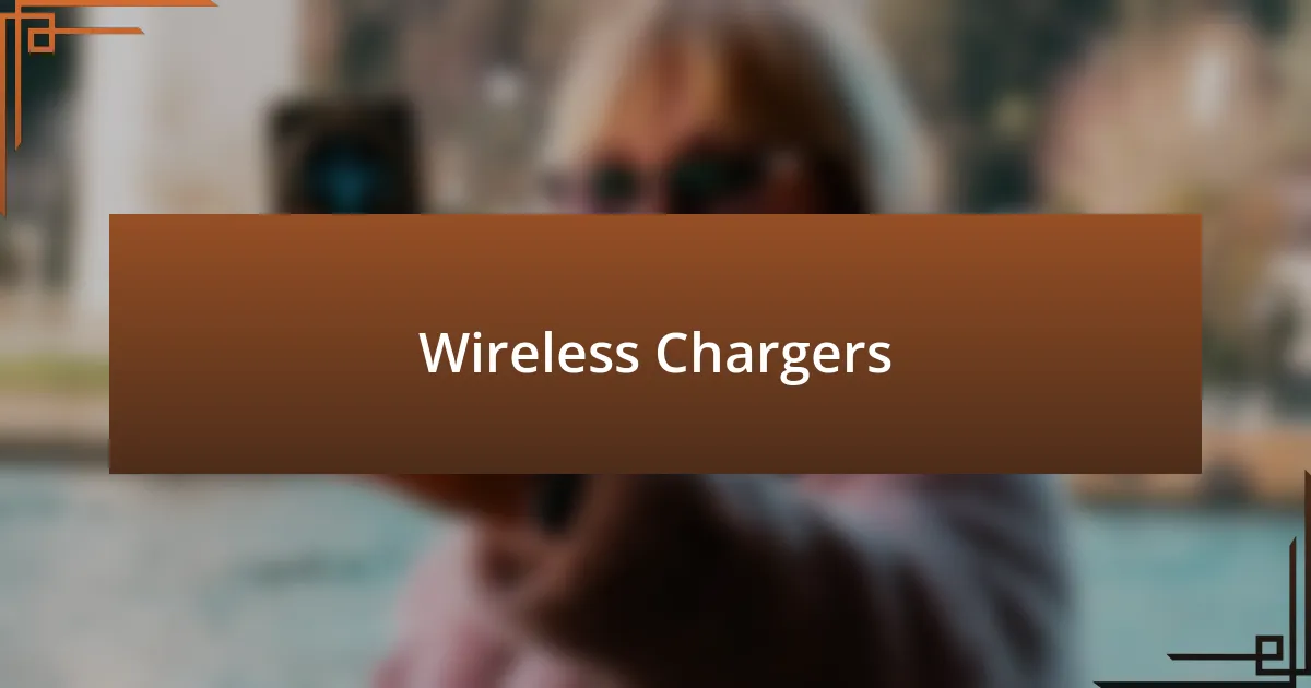 Wireless Chargers